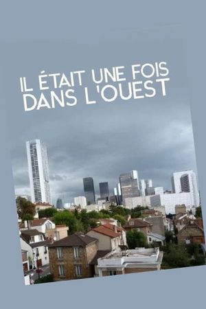 Il était une fois dans l'Ouest: le roman, noir, des Hauts-de-Seine's poster