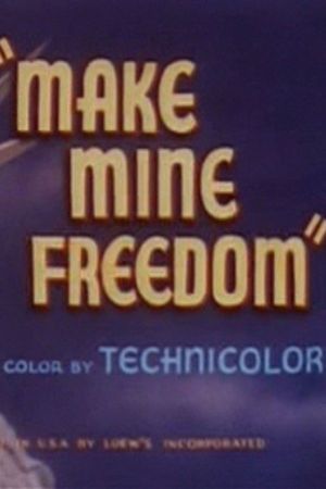 Make Mine Freedom's poster image