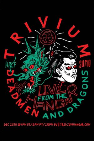 Trivium – Live From The Hangar: Deadmen & Dragons's poster