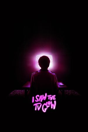 I Saw the TV Glow's poster