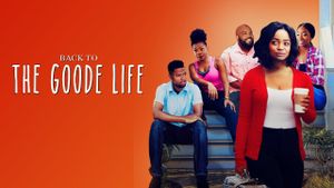 Back to the Goode Life's poster