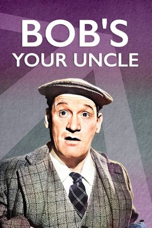Bob's Your Uncle's poster