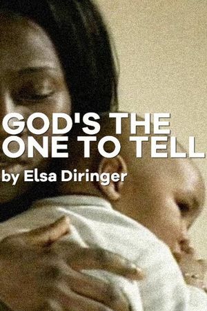 God's the one to tell's poster