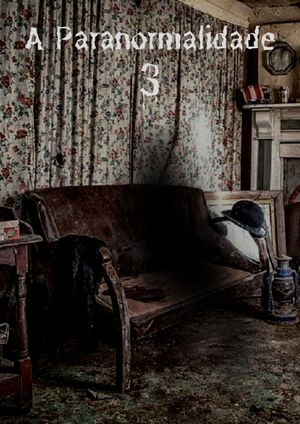 A Paranormalidade 3: A Transformação Demoníaca's poster