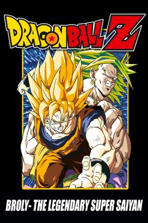 Dragon Ball Z: Broly - The Legendary Super Saiyan's poster