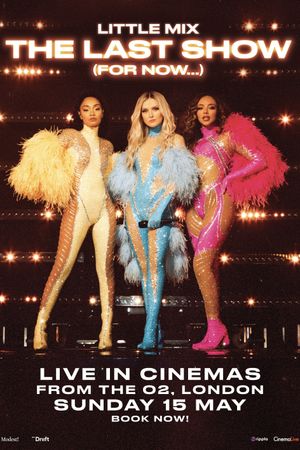 Little Mix: The Last Show (For Now...)'s poster