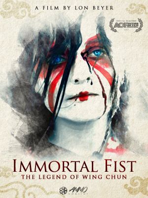 Immortal Fist: The Legend of Wing Chun's poster
