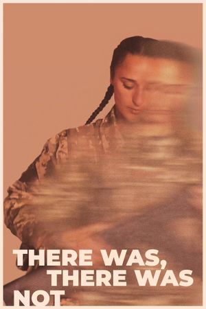 There Was, There Was Not's poster