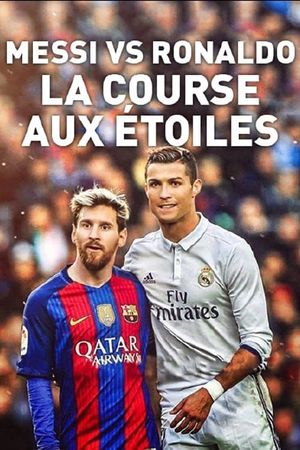 Messi vs Ronaldo, la course aux étoiles's poster