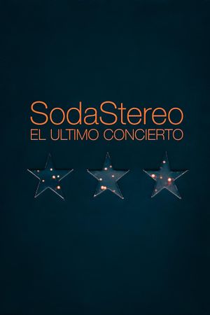 Soda Stereo - El último concierto's poster