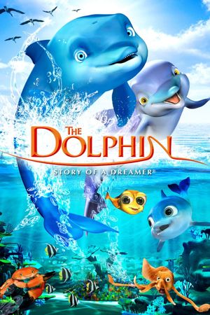 The Dolphin: Story of a Dreamer's poster