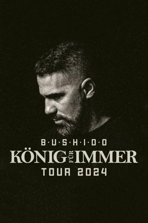 Bushido - König für immer's poster