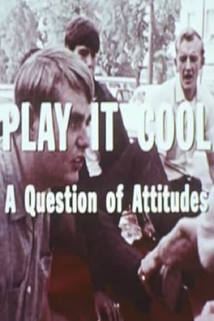 Play It Cool: A Question Of Attitudes's poster