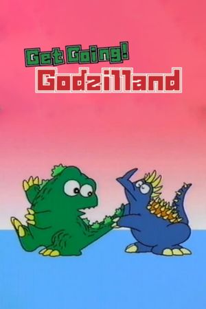 Get Going! Godzilland: Hiragana's poster