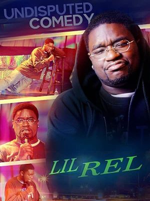 Lil Rel: Undisputed Comedy's poster