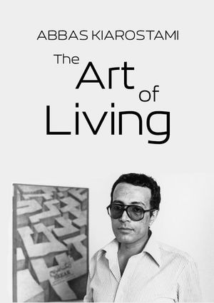 Abbas Kiarostami: The Art of Living's poster