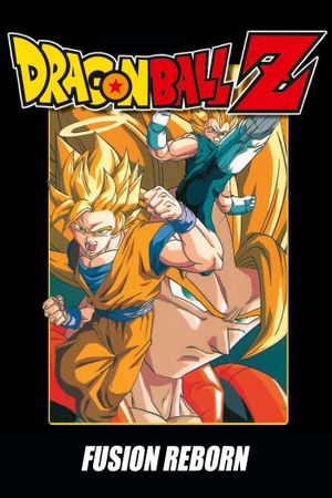 Dragon Ball Z: Fusion Reborn's poster