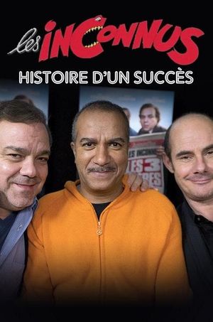 Les inconnus : Histoire d’un succès's poster