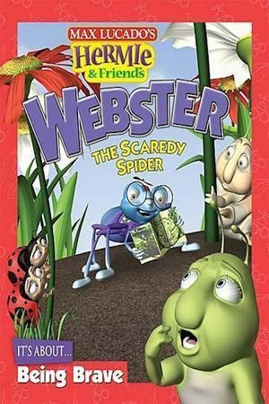 Hermie & Friends: Webster the Scaredy Spider's poster
