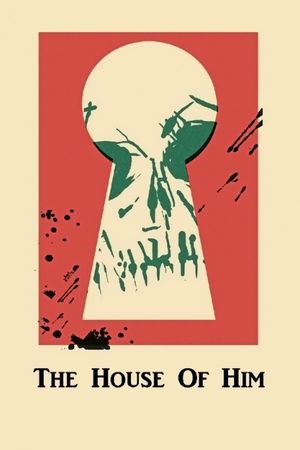 The House of Him's poster