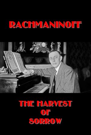 Rachmaninoff: The Harvest of Sorrow's poster image