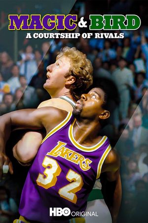 Magic & Bird: A Courtship of Rivals's poster