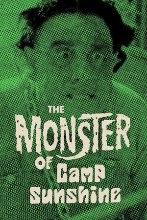 The Monster of Camp Sunshine or How I Learned to Stop Worrying and Love Nature's poster