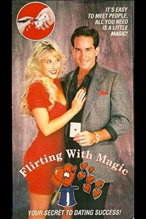 Flirting With Magic's poster