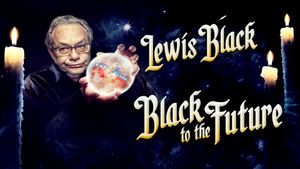 Lewis Black: Black to the Future's poster