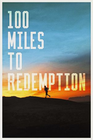 100 Miles to Redemption's poster