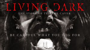 Living Dark: The Story of Ted the Caver's poster