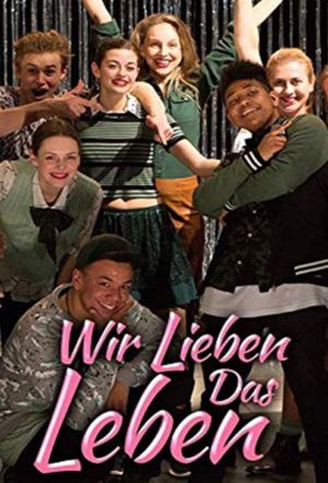 Wir lieben das Leben's poster