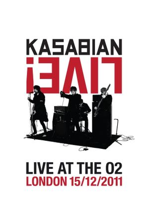 Kasabian Live! Live at the O2's poster