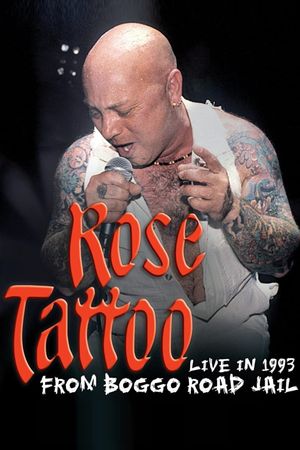 Rose Tattoo - Live In 1993 From Boggo Road Jail's poster image