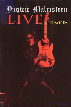 Yngwie Malmsteen: Live in Korea's poster