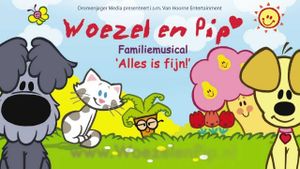 Woezel En Pip - Alles Is Fijn Familiemusical's poster