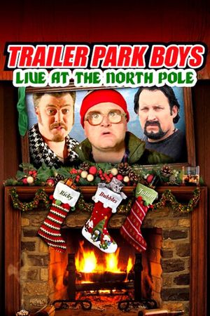 Trailer Park Boys: Live at the North Pole's poster