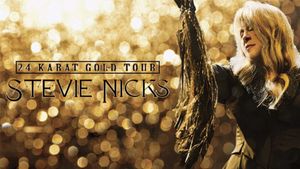 Stevie Nicks: Live in Concert - The 24 Karat Gold Tour's poster