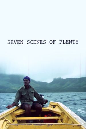 Seven Scenes of Plenty's poster