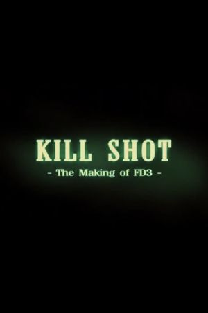 Kill Shot: The Making of 'FD3''s poster