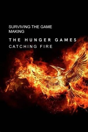 Surviving the Game - Making the Hunger Games: Catching Fire's poster image