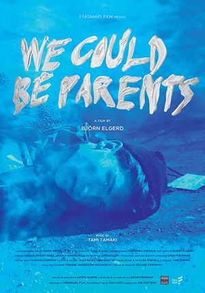 We Could Be Parents's poster