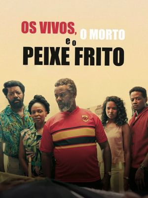 Os Vivos, o Morto e o Peixe Frito's poster