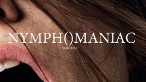 Nymphomaniac: Vol. I's poster