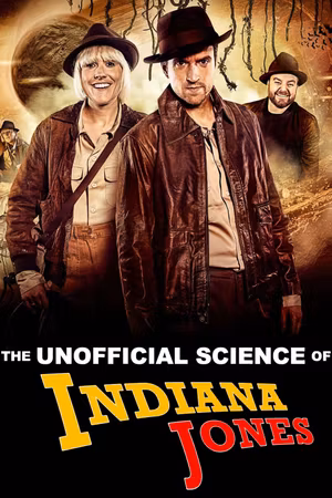 The Unofficial Science of Indiana Jones's poster