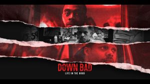 Down Bad: Life in the Hood's poster