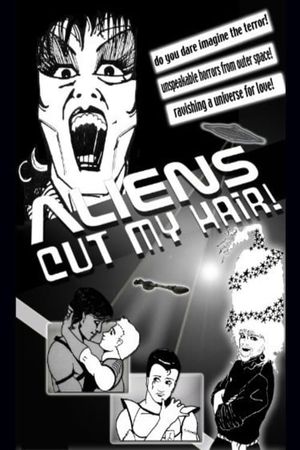 Aliens Cut My Hair's poster