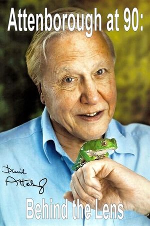 Attenborough at 90: Behind the Lens's poster
