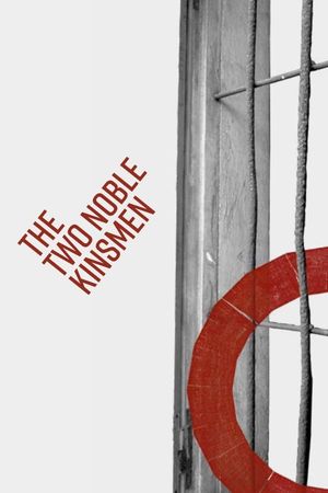 The Two Noble Kinsmen - Live at Shakespeare's Globe's poster