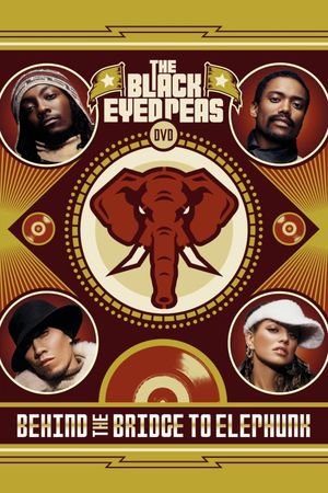 Black Eyed Peas Behind the Bridge to Elephunk's poster